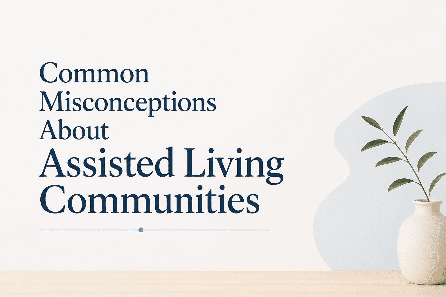Common Misconceptions About Assisted Living